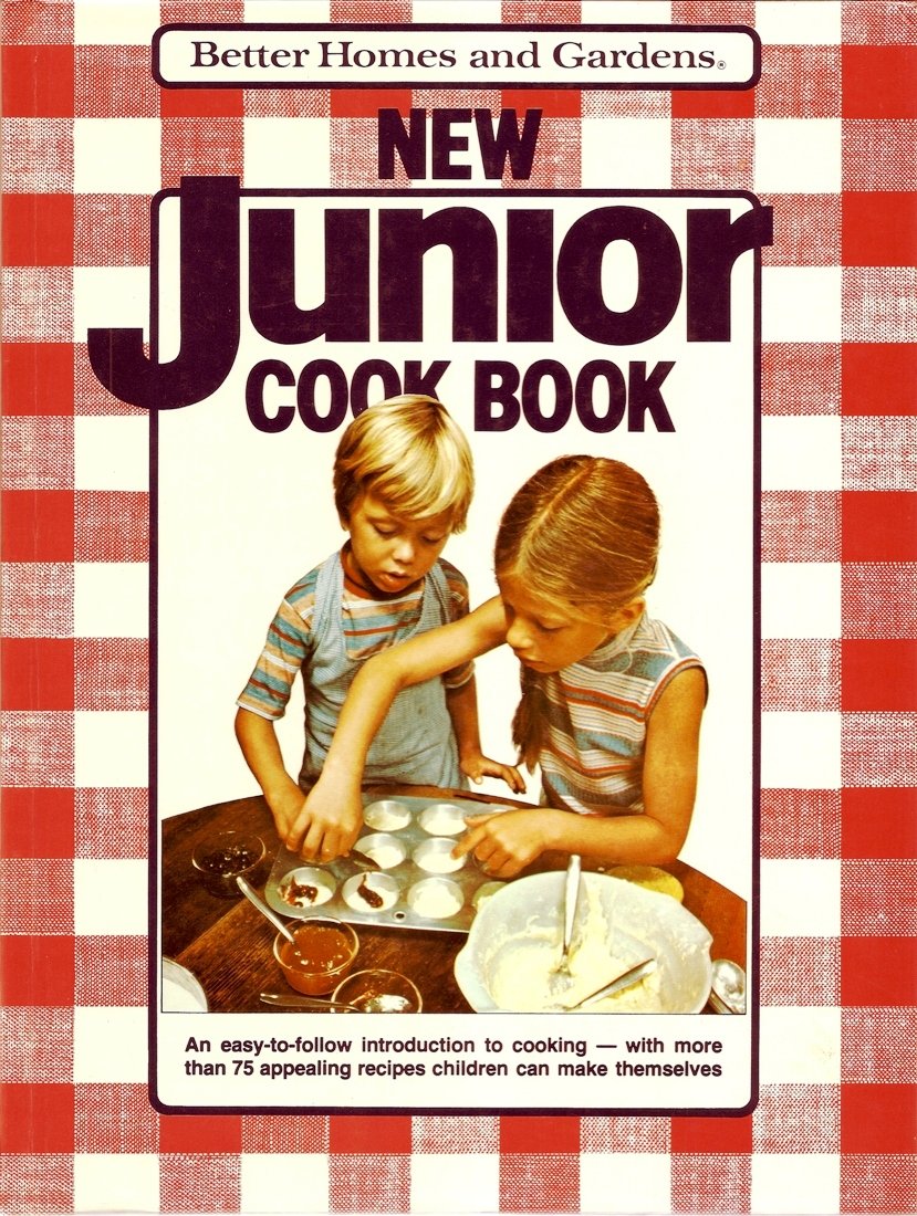 Mon premier livre de cuisine, New Junior Cook Book de Better Homas and Gardens. L'édition date de 1979.