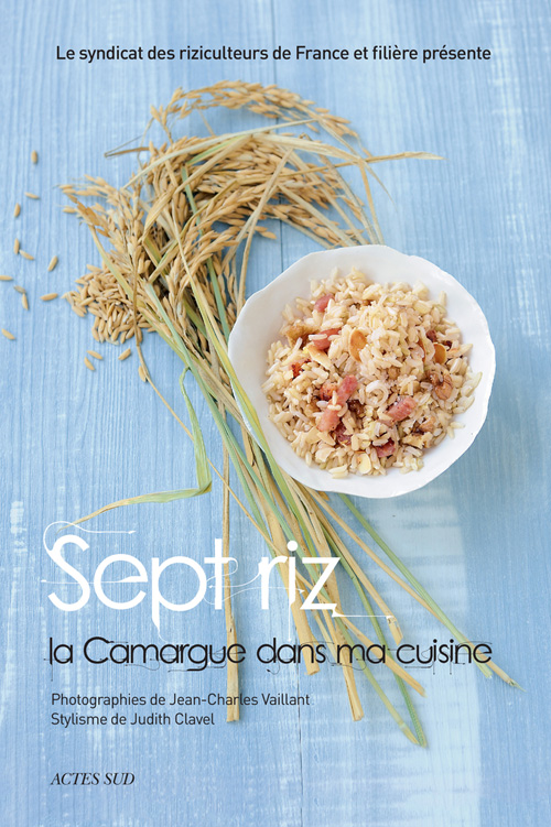 La couverture du livre Sept riz sur le riz camarguais