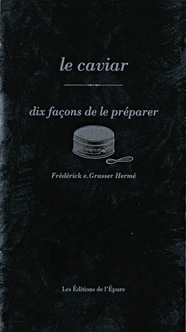 Le livre Le Caviar 10 façons de le préparer de Frederick E. Grasser Hermé